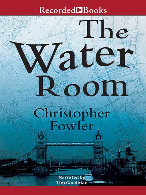 Title details for The Water Room by Christopher Fowler - Available